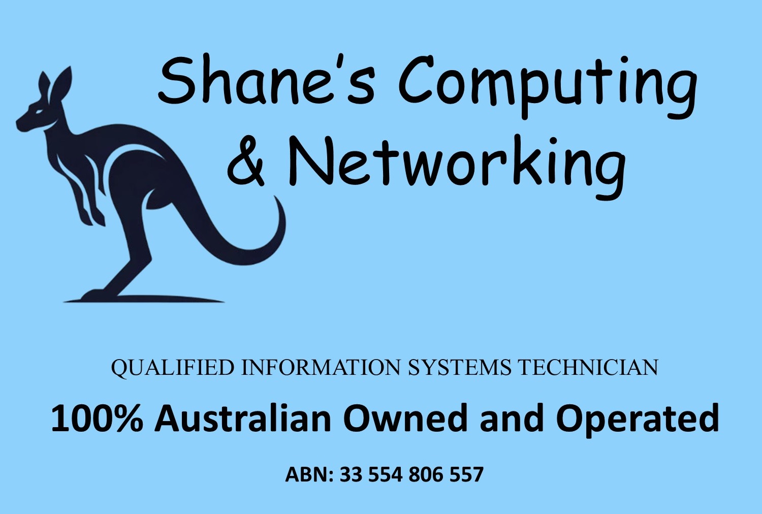  Shanes Computing & Networking, Information Systems Technician , 100% Aussie Owned, Operated & Qualified